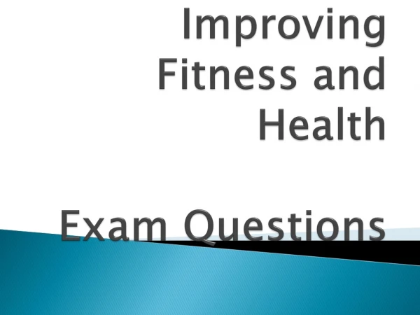 Improving Fitness and Health Exam Questions