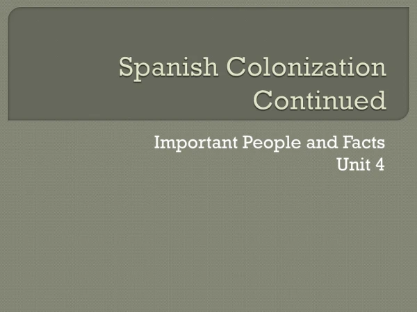 Spanish Colonization Continued