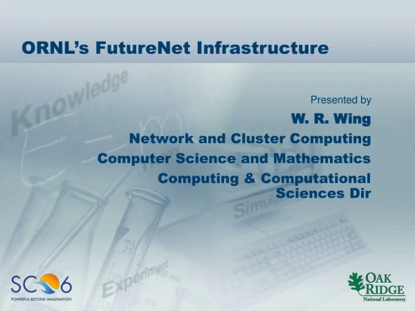 ORNL’s FutureNet Infrastructure