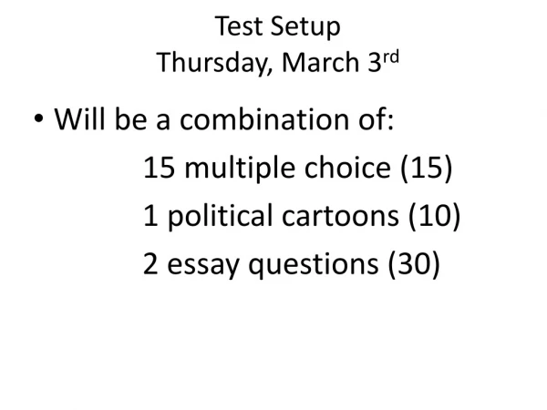 Test Setup Thursday, March 3 rd