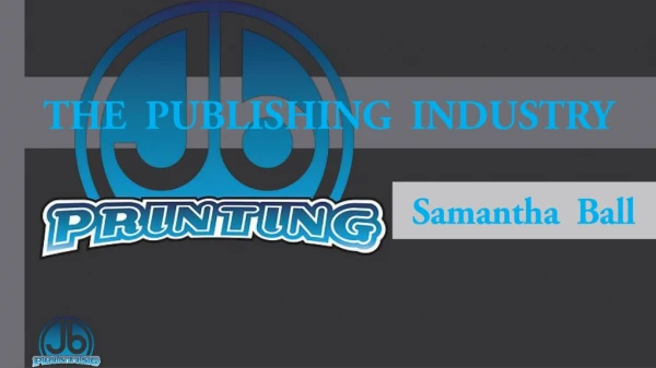 THE PUBLISHING INDUSTRY