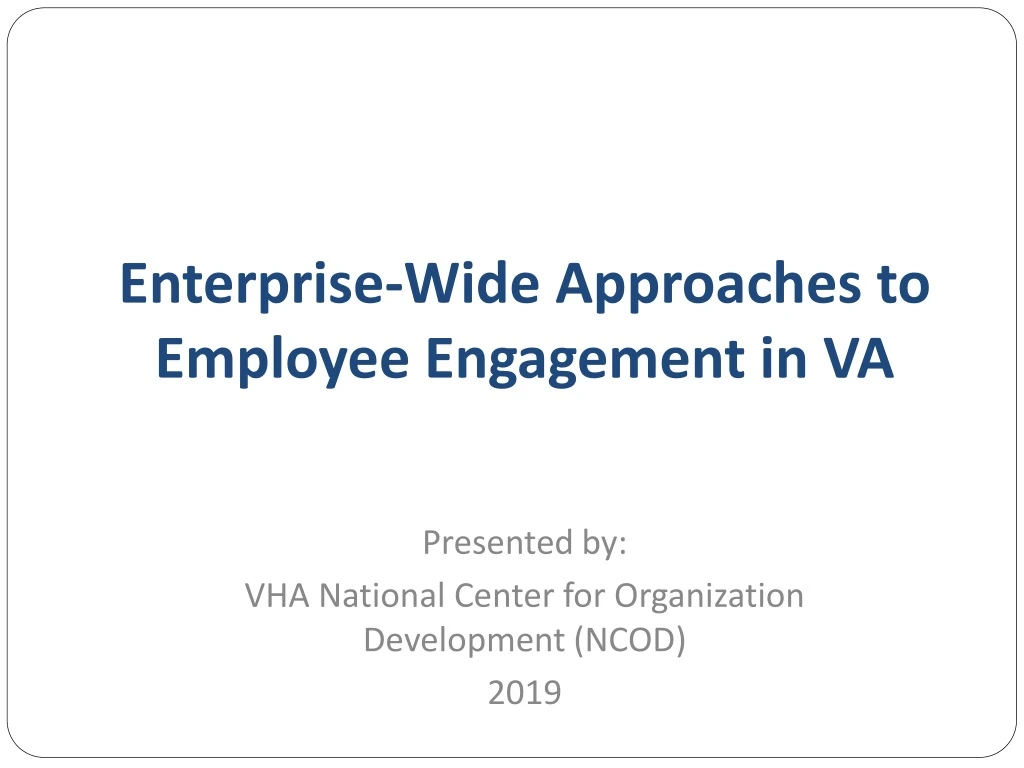enterprise wide approaches to employee engagement in va