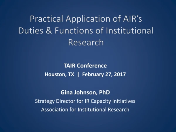 Practical Application of AIR’s Duties &amp; Functions of Institutional Research