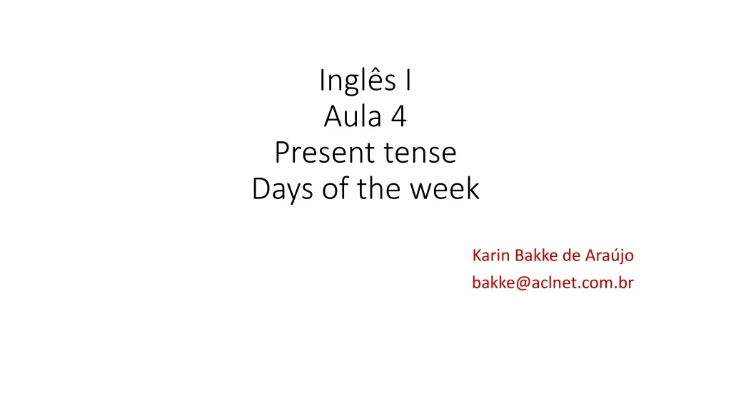 ingl s i aula 4 present tense days of the week
