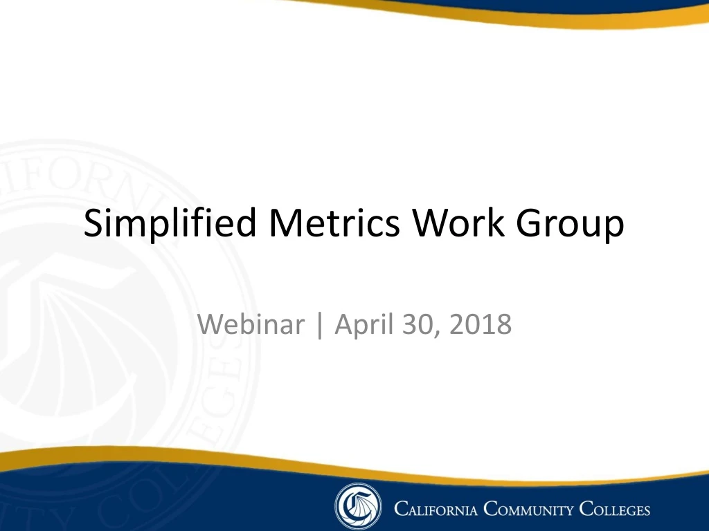 simplified metrics work group