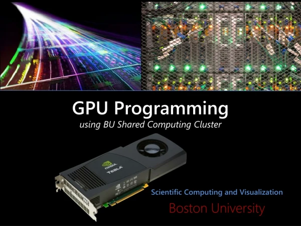 GPU Programming using BU Shared Computing Cluster