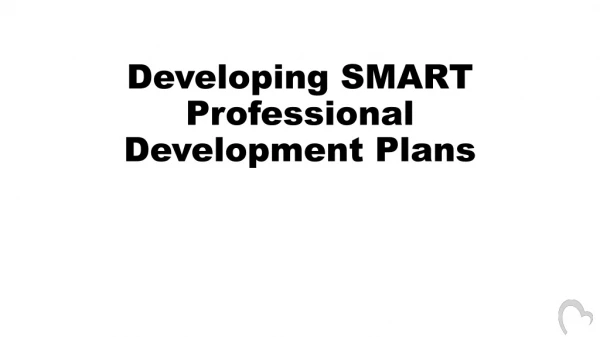 Developing SMART Professional Development Plans
