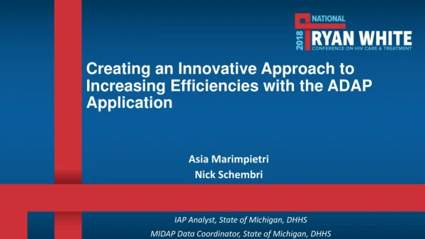 Creating an Innovative Approach to Increasing Efficiencies with the ADAP Application