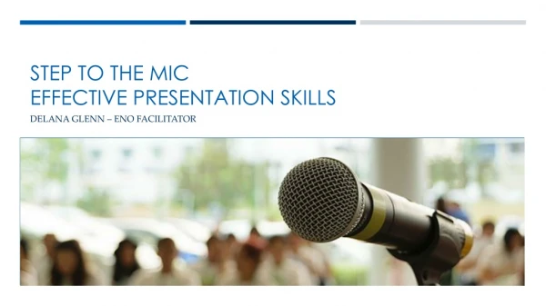 Step to the Mic Effective Presentation Skills