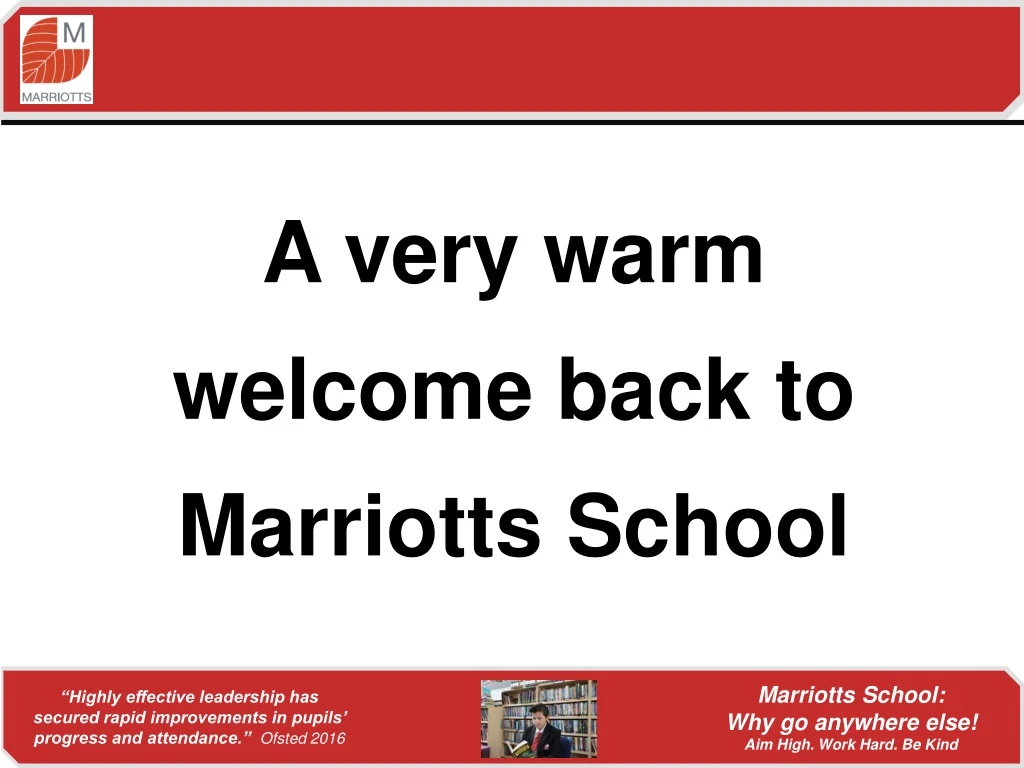 a very warm w elcome back to marriotts school