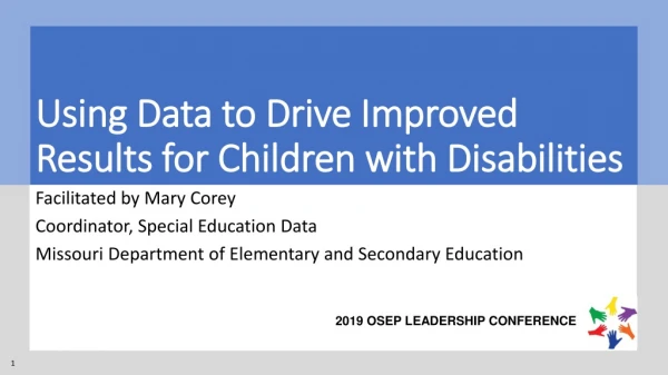 Using Data to Drive Improved Results for Children with Disabilities