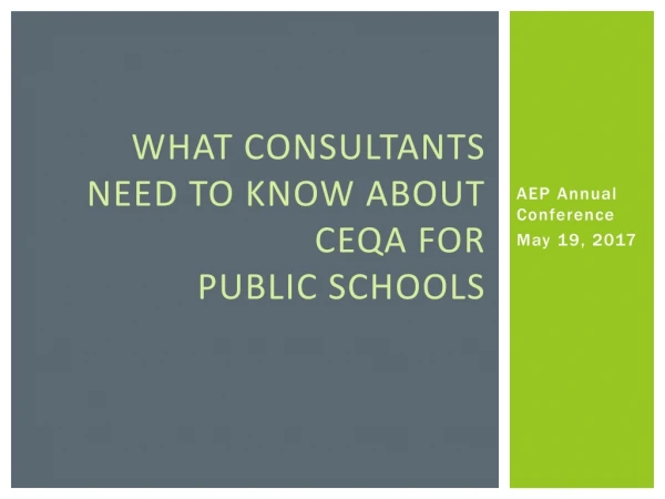 What ConsulTants need to KNOW about CEQA for Public Schools