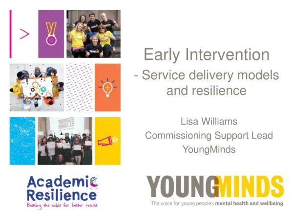 Early Intervention - Service delivery models and resilience
