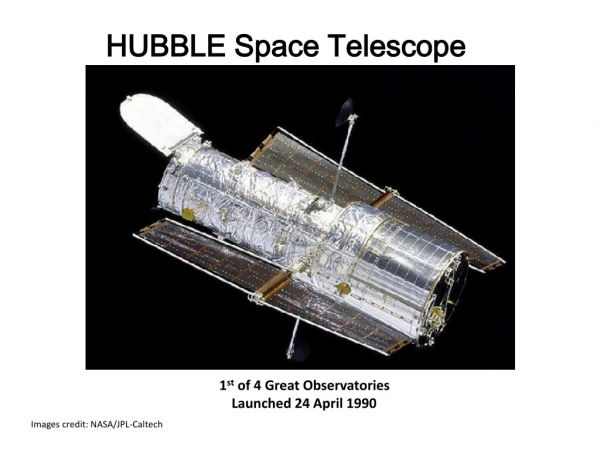 1 st of 4 Great Observatories Launched 24 April 1990