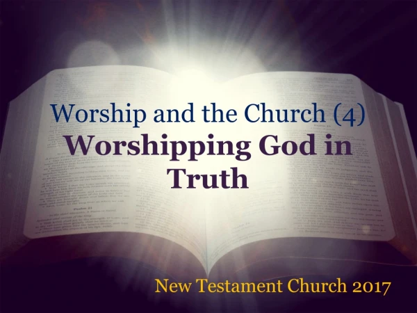 Worship and the Church (4) Worshipping God in Truth
