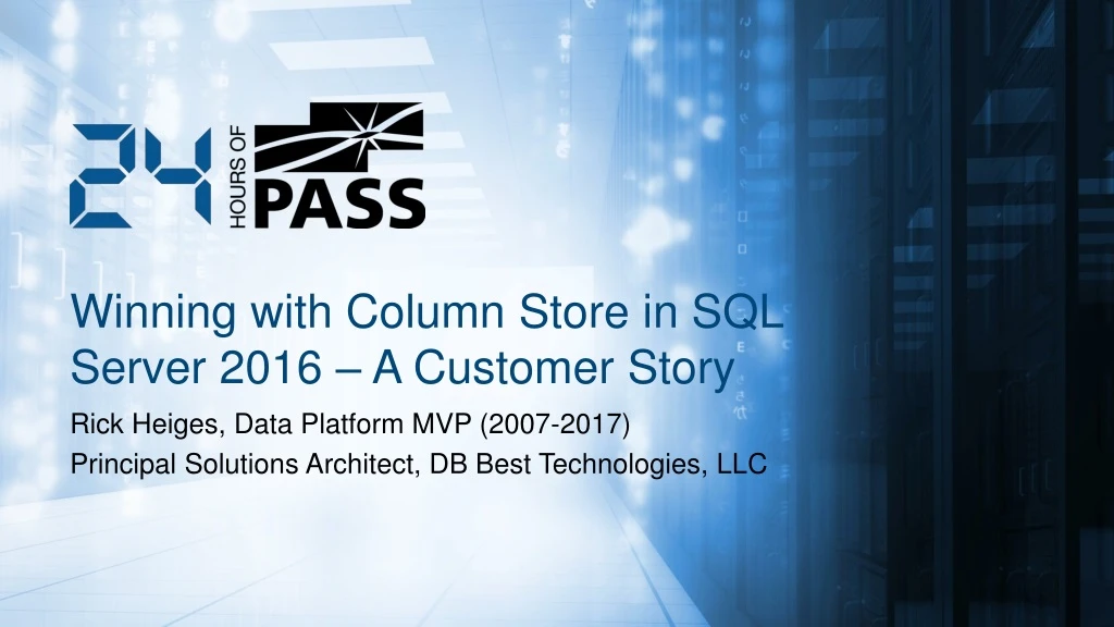 winning with column store in sql server 2016 a customer story