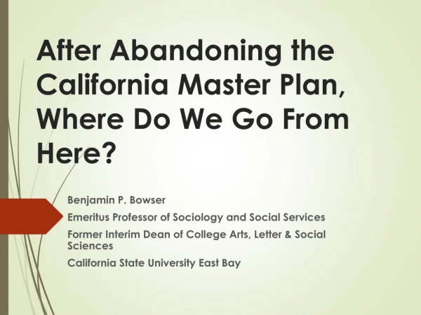 After Abandoning the California Master Plan, Where Do We Go From Here?