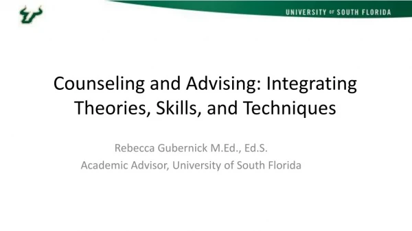 Counseling and Advising: Integrating Theories, Skills, and Techniques