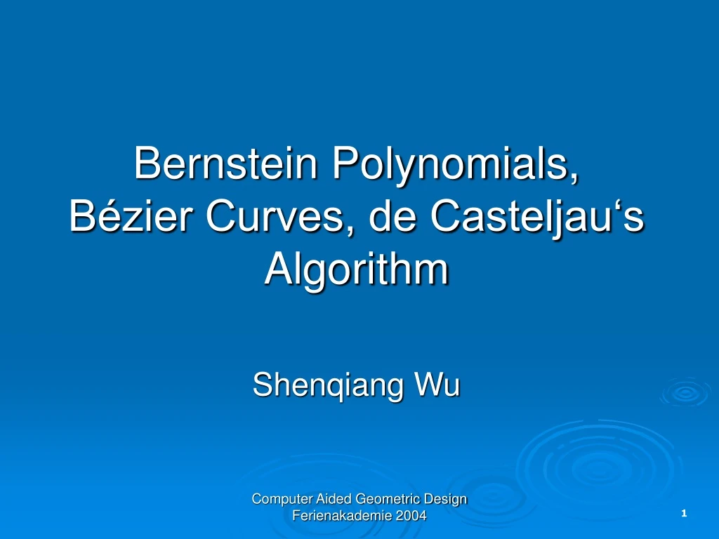 bernstein polynomials b zier curves de casteljau s algorithm shenqiang wu