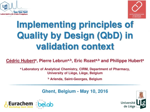 Implementing principles of Quality by Design ( QbD ) in validation context