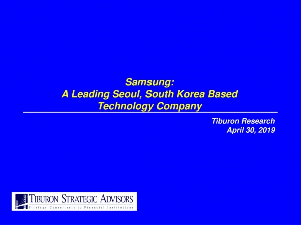 Samsung: A Leading Seoul, South Korea Based Technology Company