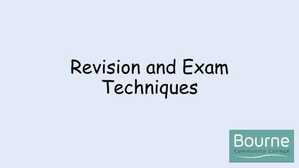 Revision and Exam Techniques