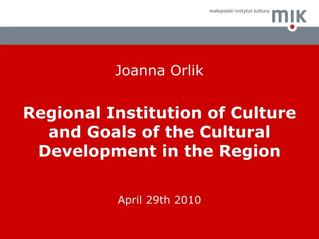 joanna orlik regional institution of culture