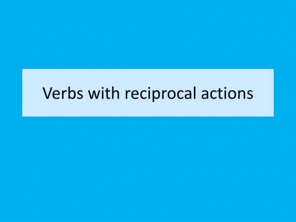 Verbs with reciprocal actions