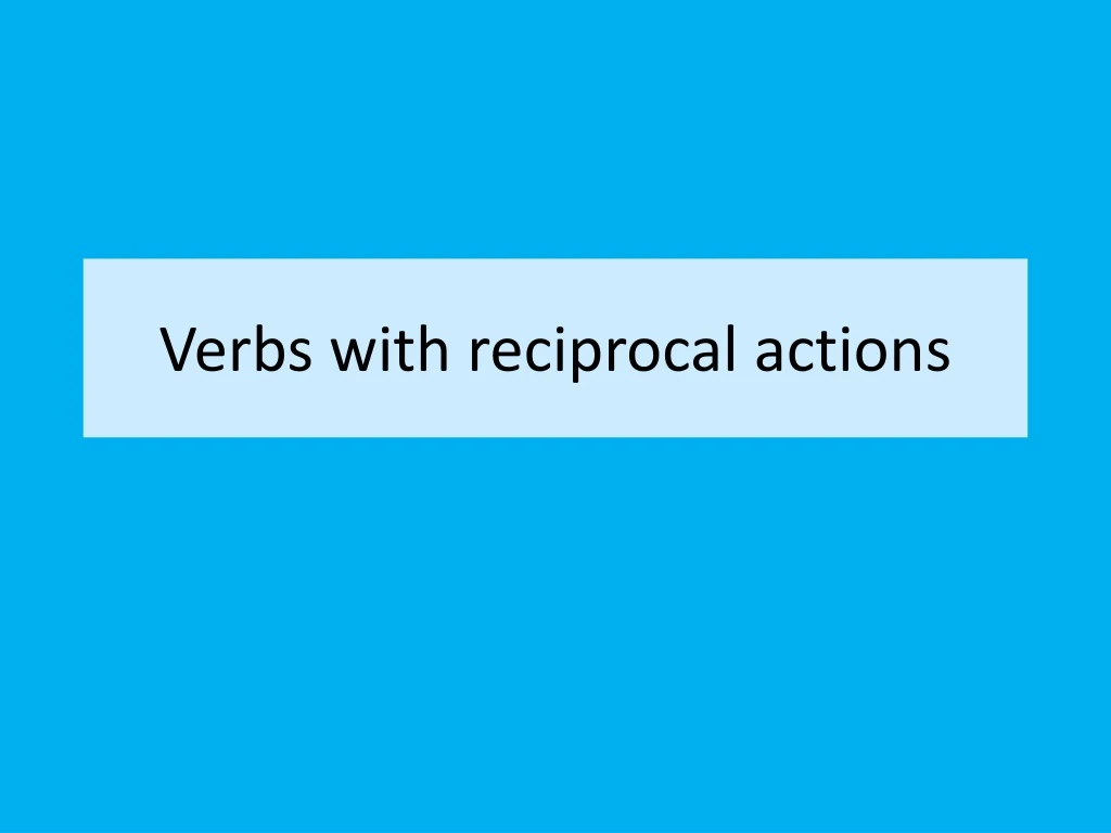 verbs with reciprocal actions