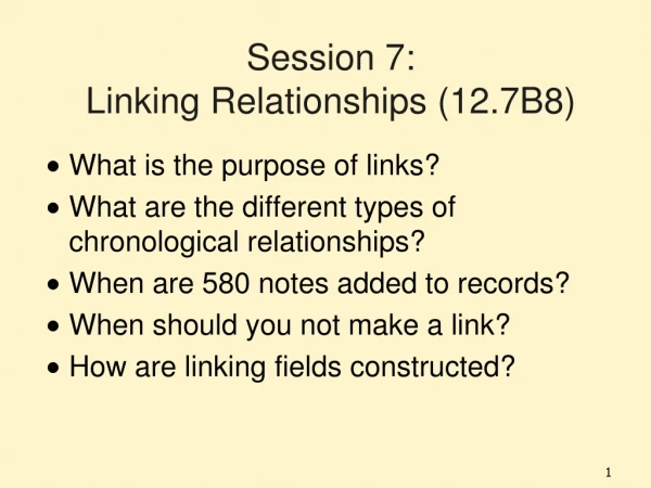 Session 7: Linking Relationships (12.7B8)