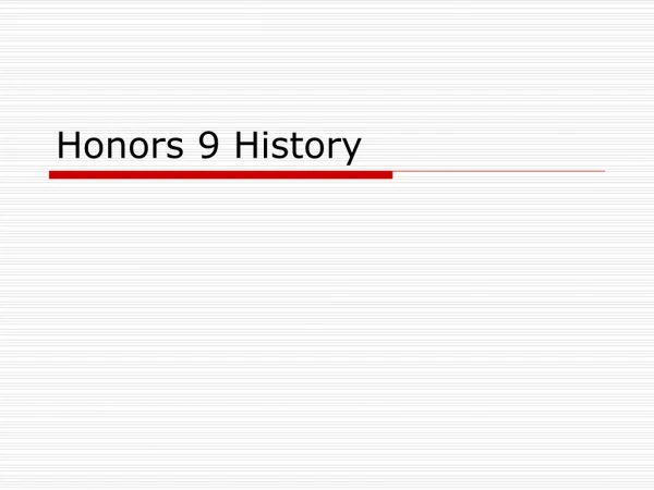 Honors 9 History