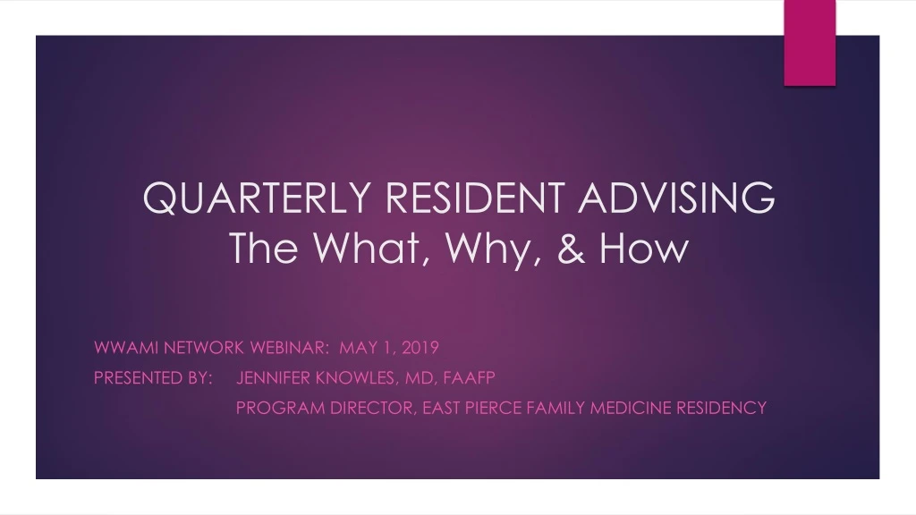 quarterly resident advising the what why how