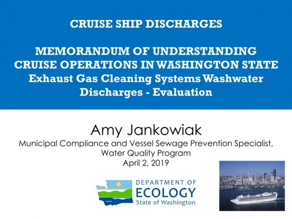 Amy Jankowiak Municipal Compliance and Vessel Sewage Prevention Specialist, Water Quality Program