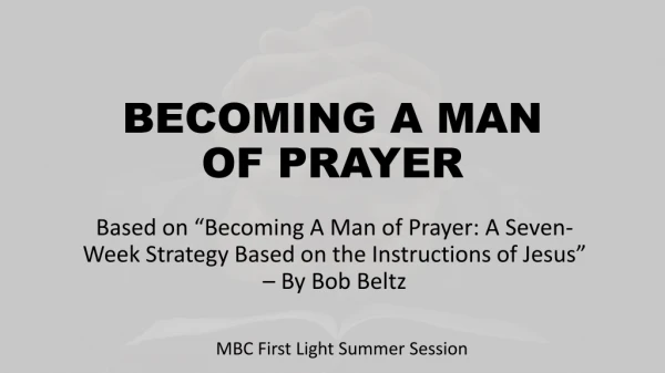 BECOMING A MAN OF PRAYER