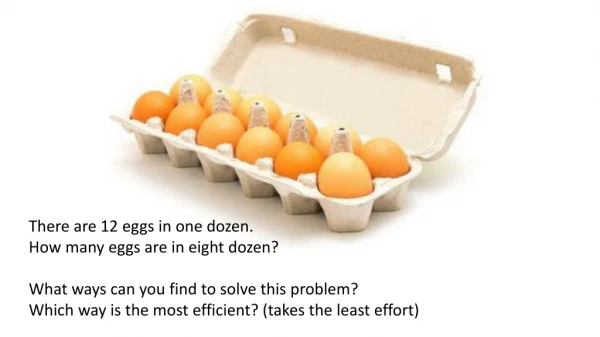 There are 12 eggs in one dozen. How many eggs are in eight dozen?