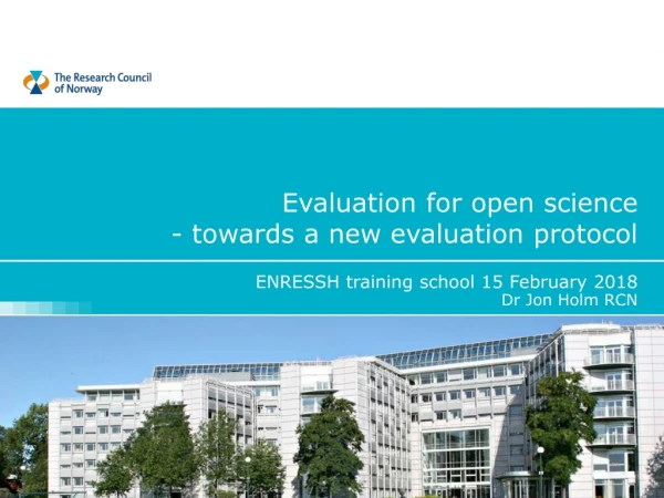 Evaluation for open science - towards a new evaluation protocol