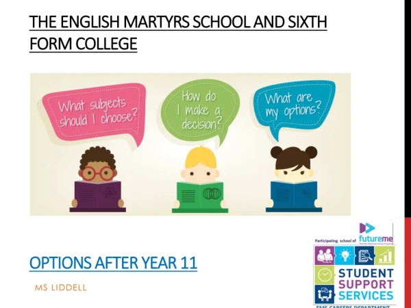 The English Martyrs School and Sixth Form College OPTIONS AFTER YEAR 11