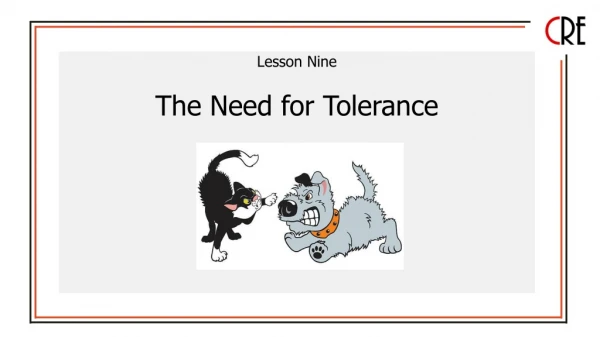 Lesson Nine The Need for Tolerance