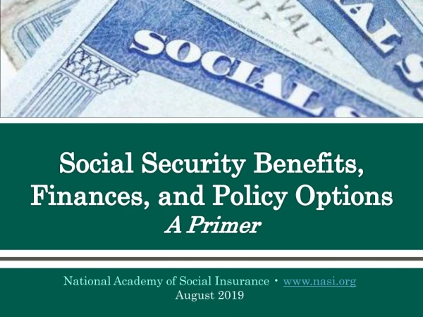 Social Security Benefits, Finances, and Policy Options A Primer