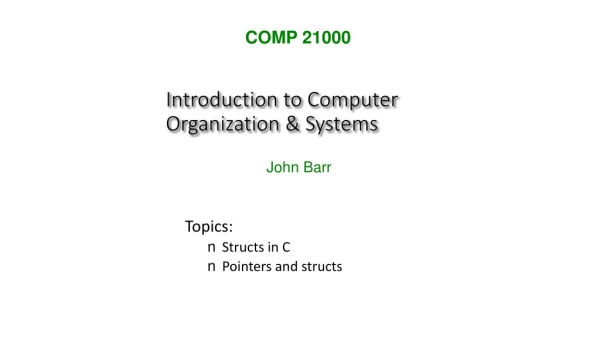 Introduction to Computer Organization &amp; Systems