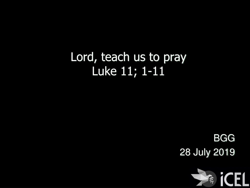 lord teach us to pray luke 11 1 11