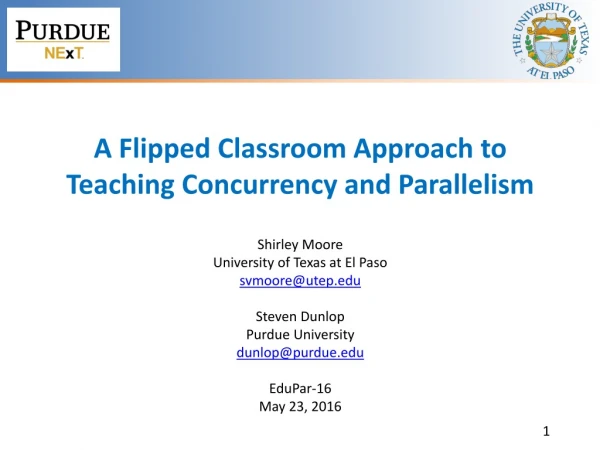 A Flipped Classroom Approach to Teaching Concurrency and Parallelism