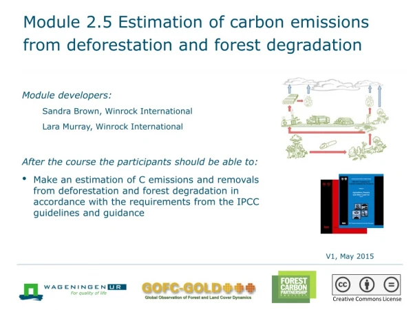 Module 2.5 Estimation of carbon emissions from deforestation and forest degradation