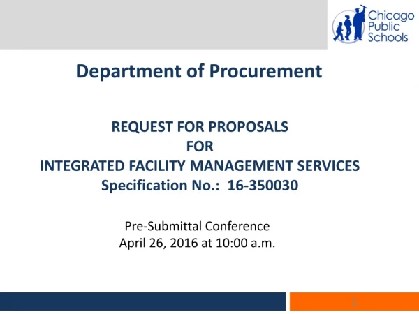 REQUEST FOR PROPOSALS FOR INTEGRATED FACILITY MANAGEMENT SERVICES Specification No.: 16-350030
