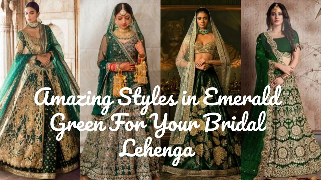 amazing styles in emerald green for your bridal