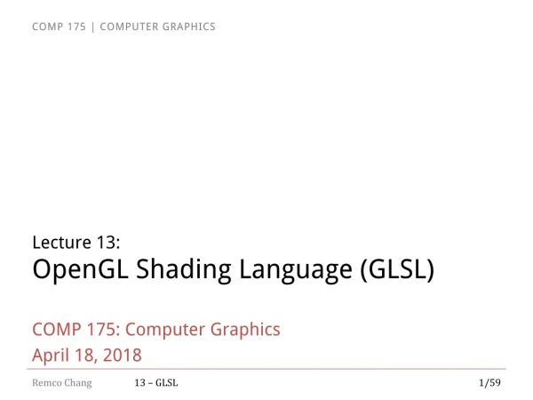Lecture 13: OpenGL Shading Language (GLSL)