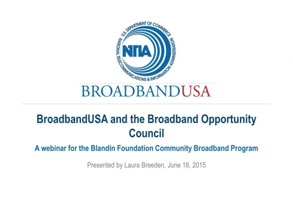 BroadbandUSA and the Broadband Opportunity Council