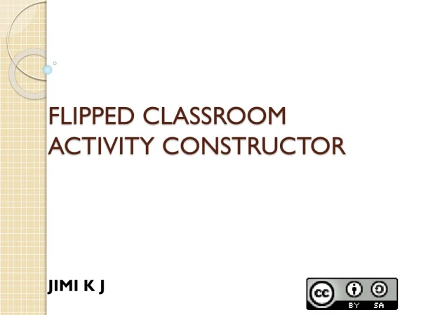 FLIPPED CLASSROOM ACTIVITY CONSTRUCTOR