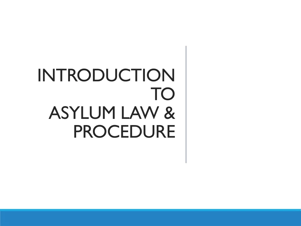 introduction to asylum law procedure
