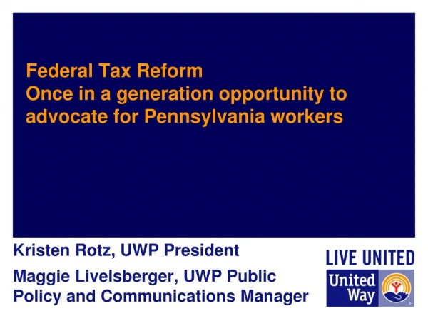 Federal Tax Reform Once in a generation opportunity to advocate for Pennsylvania workers